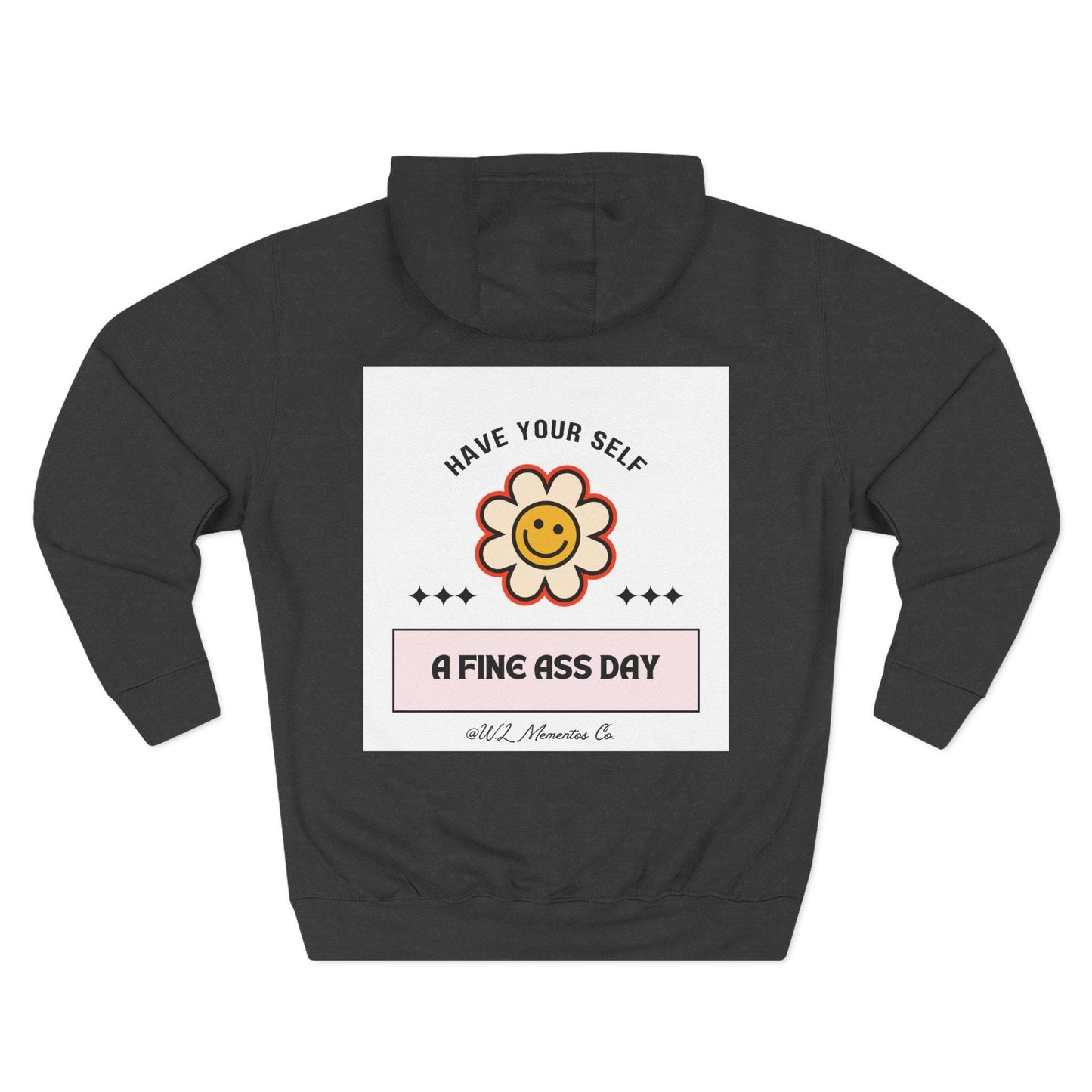 Have a Fine ass day Hoody, Comfy Outerwear
