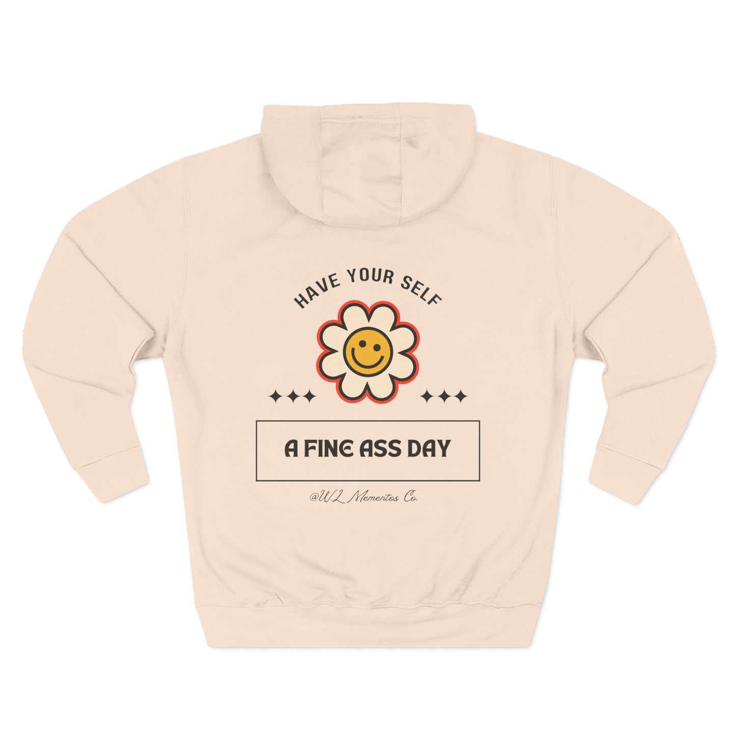"Have a Fine ass day" Hoody