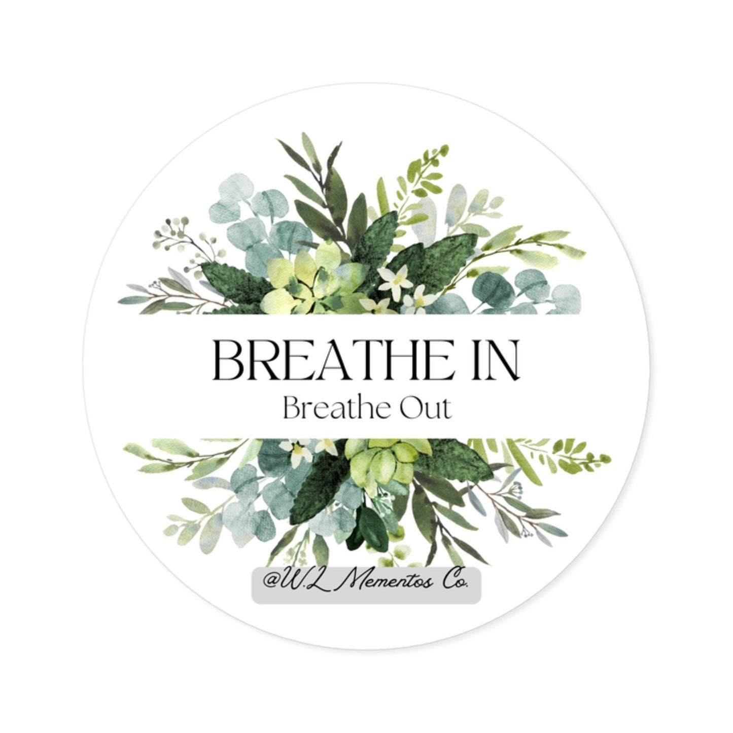 Breathe In Breathe Out Round Stickers, Inspirational Quote Sticker, Meditation Decal, Indoor Outdoor Use, Mindfulness Gift, Yoga Decor