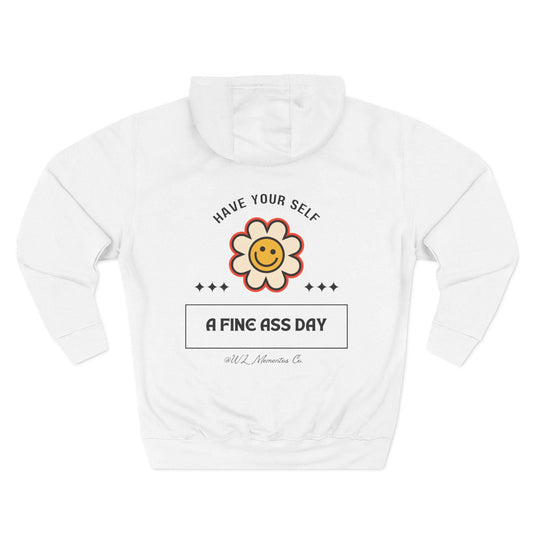 Have a Fine ass day Hoody, Comfy Outerwear